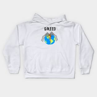 Greed Tearing Our World Apart Kids Hoodie